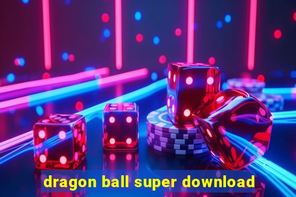 dragon ball super download